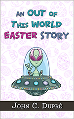 An Out of This World Easter Story